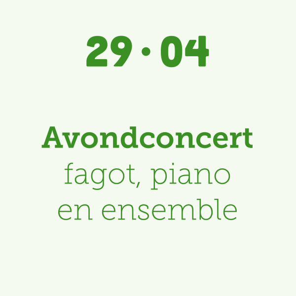 Avondconcert 29/04 fagot, piano & ensemble